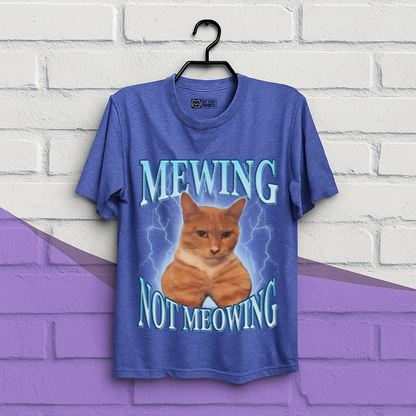 Mewing Not Meowing T-Shirt