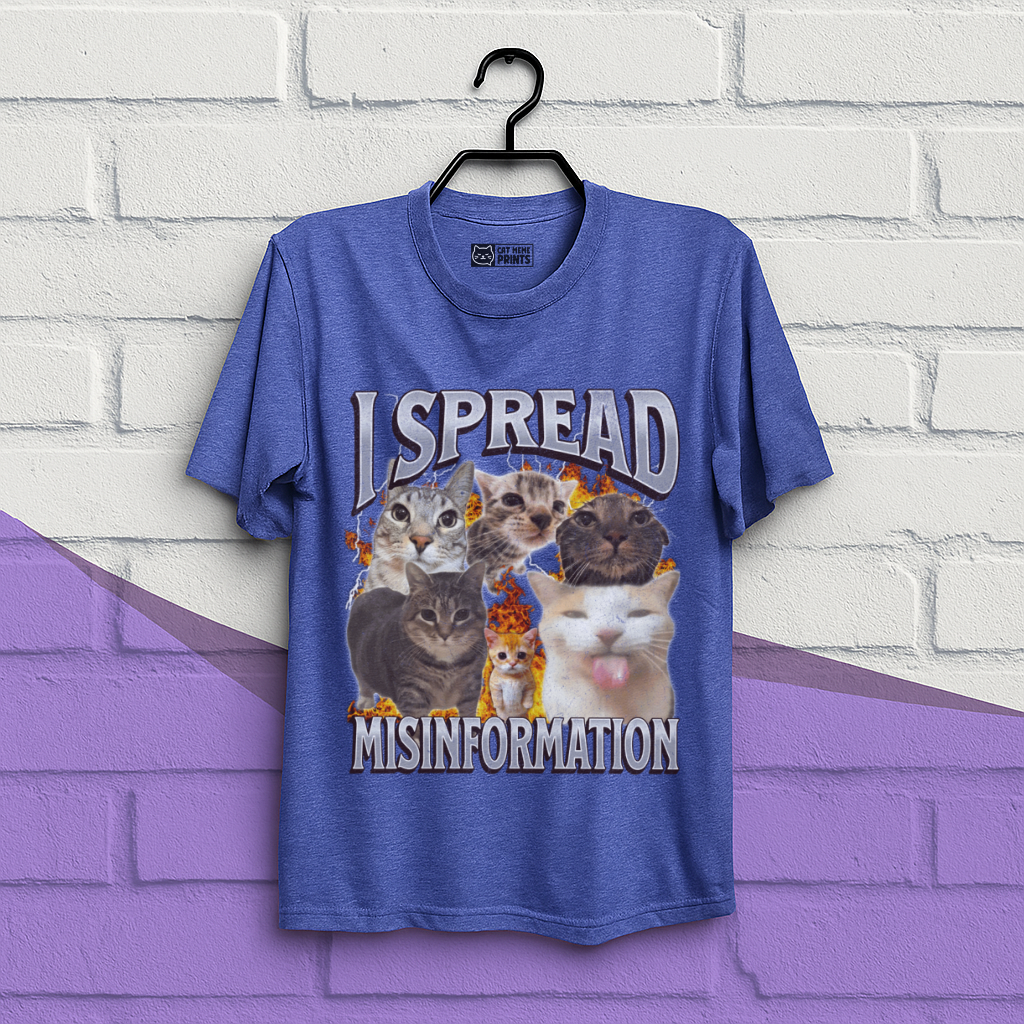 I Spread Misinformation T-Shirt