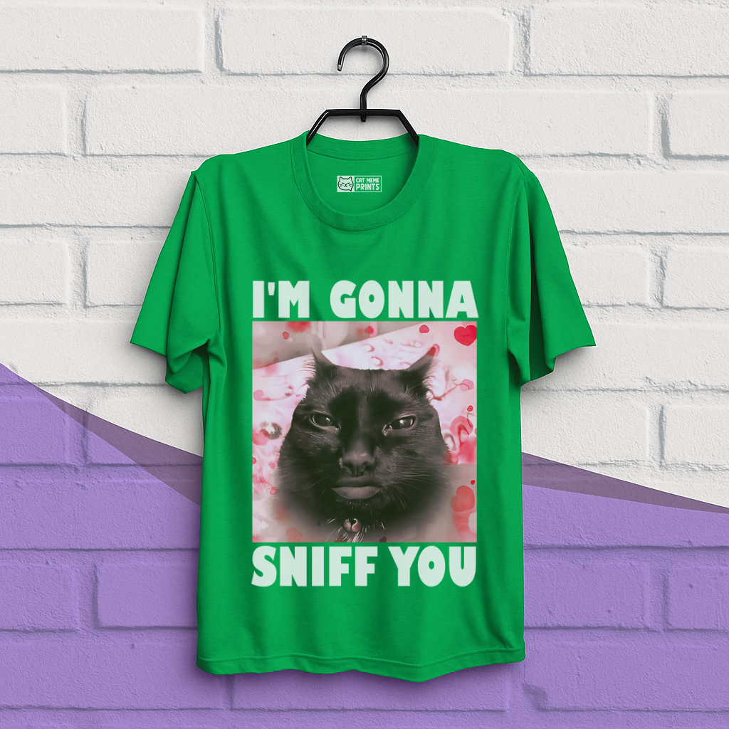 I'm Gonna Sniff You T-Shirt