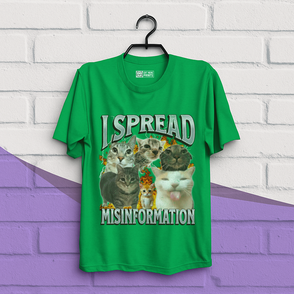 I Spread Misinformation T-Shirt