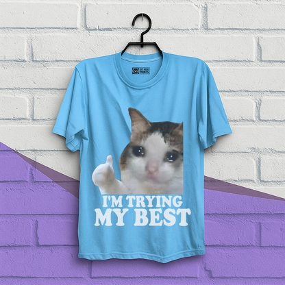I'm Trying My Best T-Shirt
