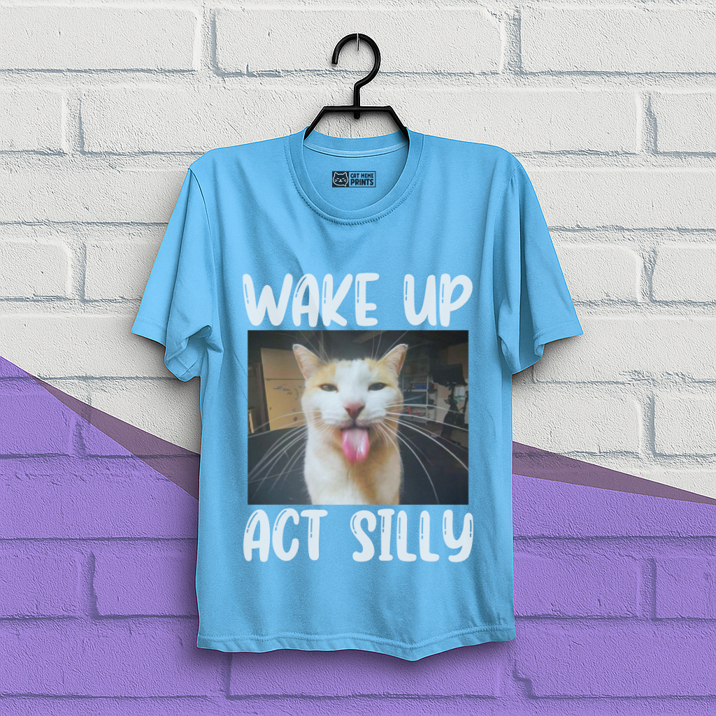 Wake Up Act Silly T-Shirt