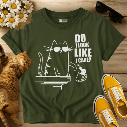 Do I Look Like I Care? T-Shirt