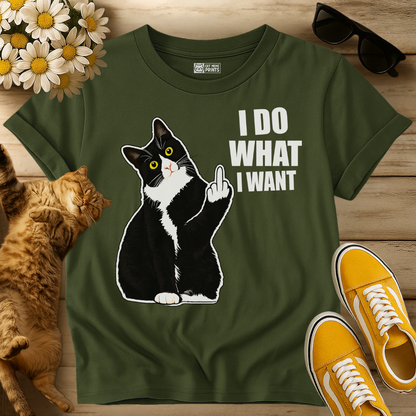 I Do What I Want T-Shirt