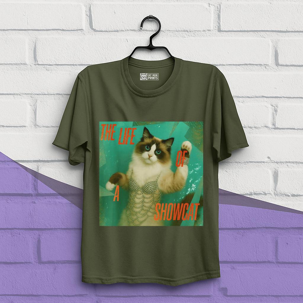 The Life Of a Showcat T-Shirt