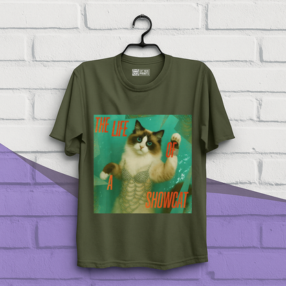 The Life Of a Showcat T-Shirt