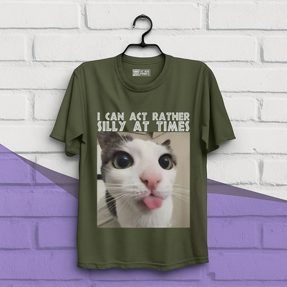 I Can Act Rather Silly At Times T-Shirt