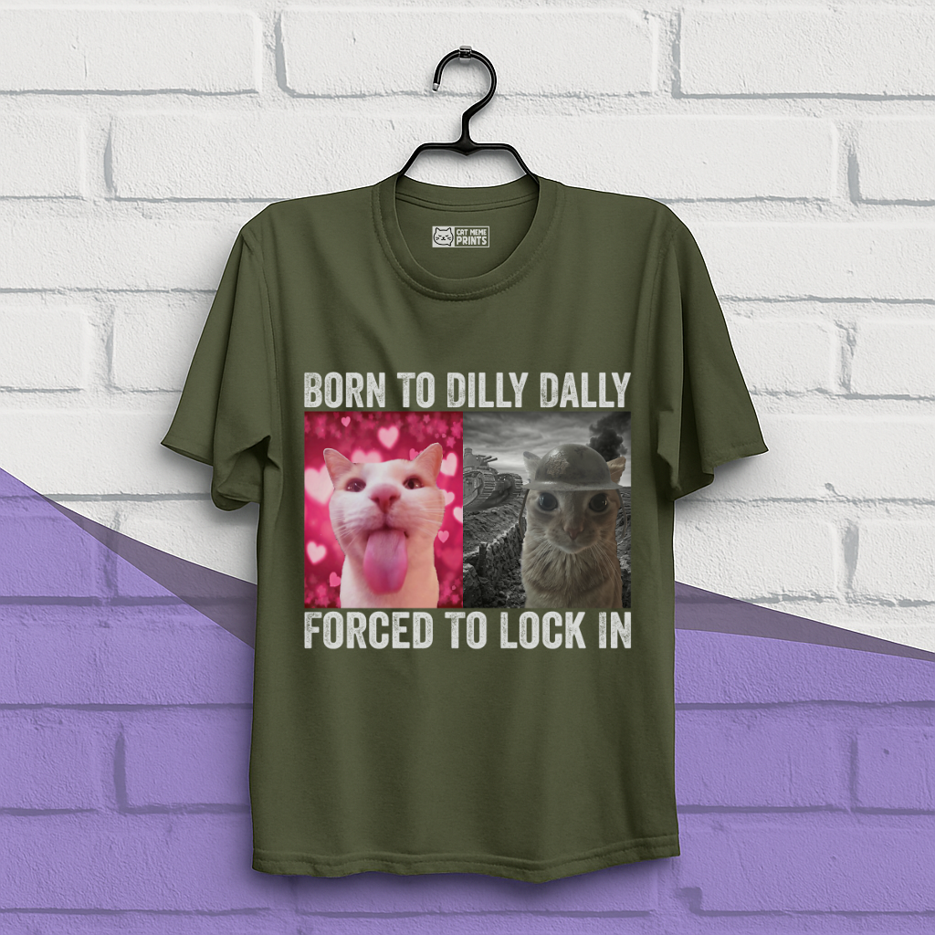 Born To Dilly Dally T-Shirt
