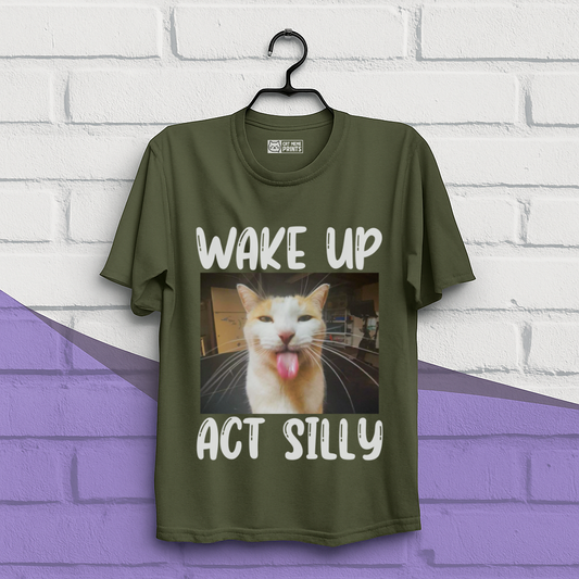 Wake Up Act Silly T-Shirt
