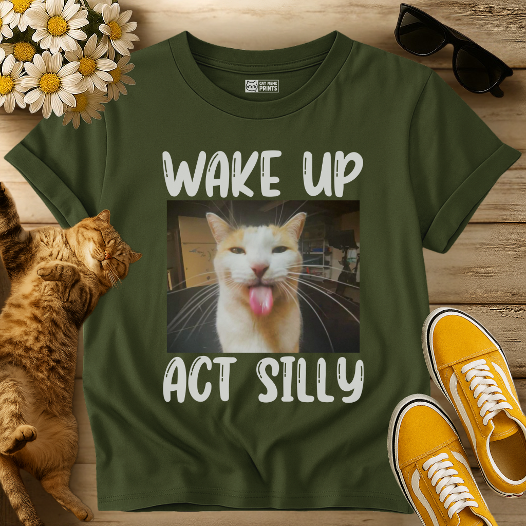 Wake Up Act Silly T-Shirt