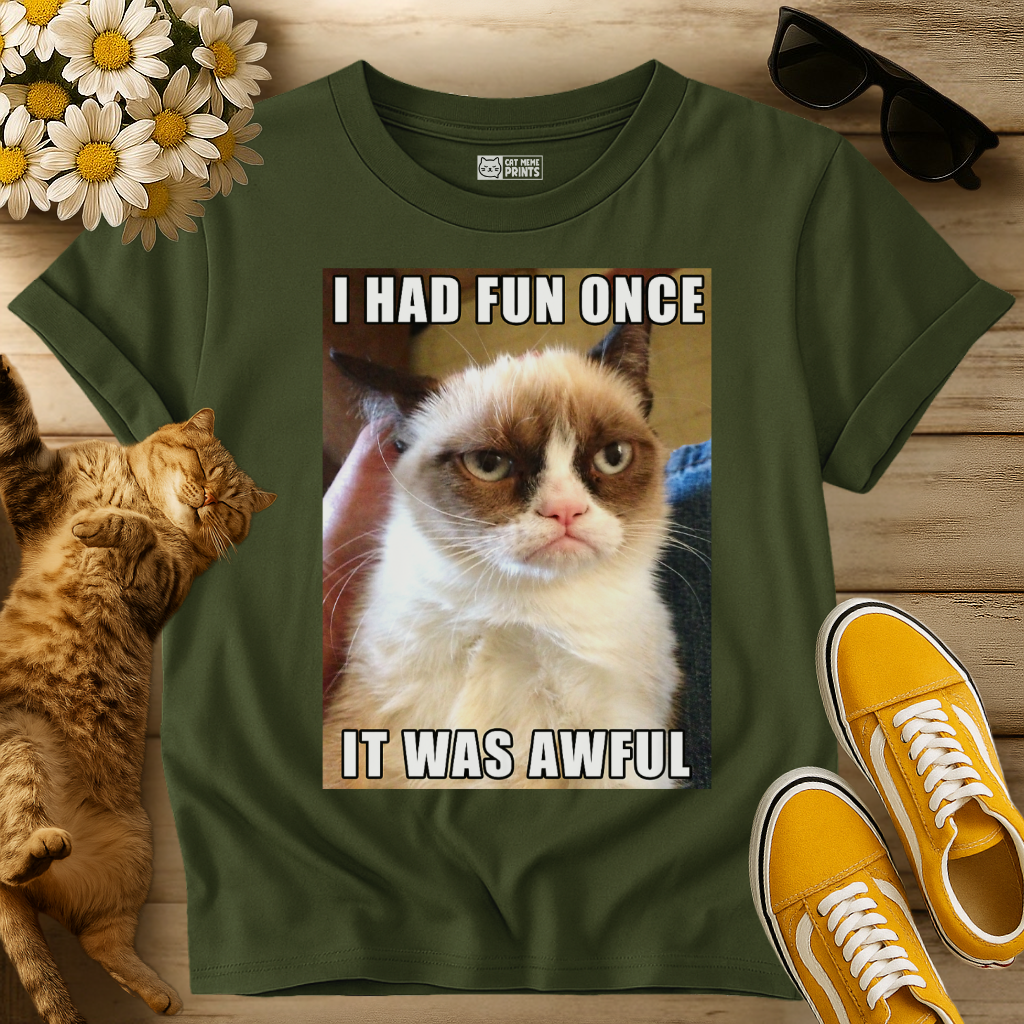 I Had Fun Once It Was Awful T-Shirt