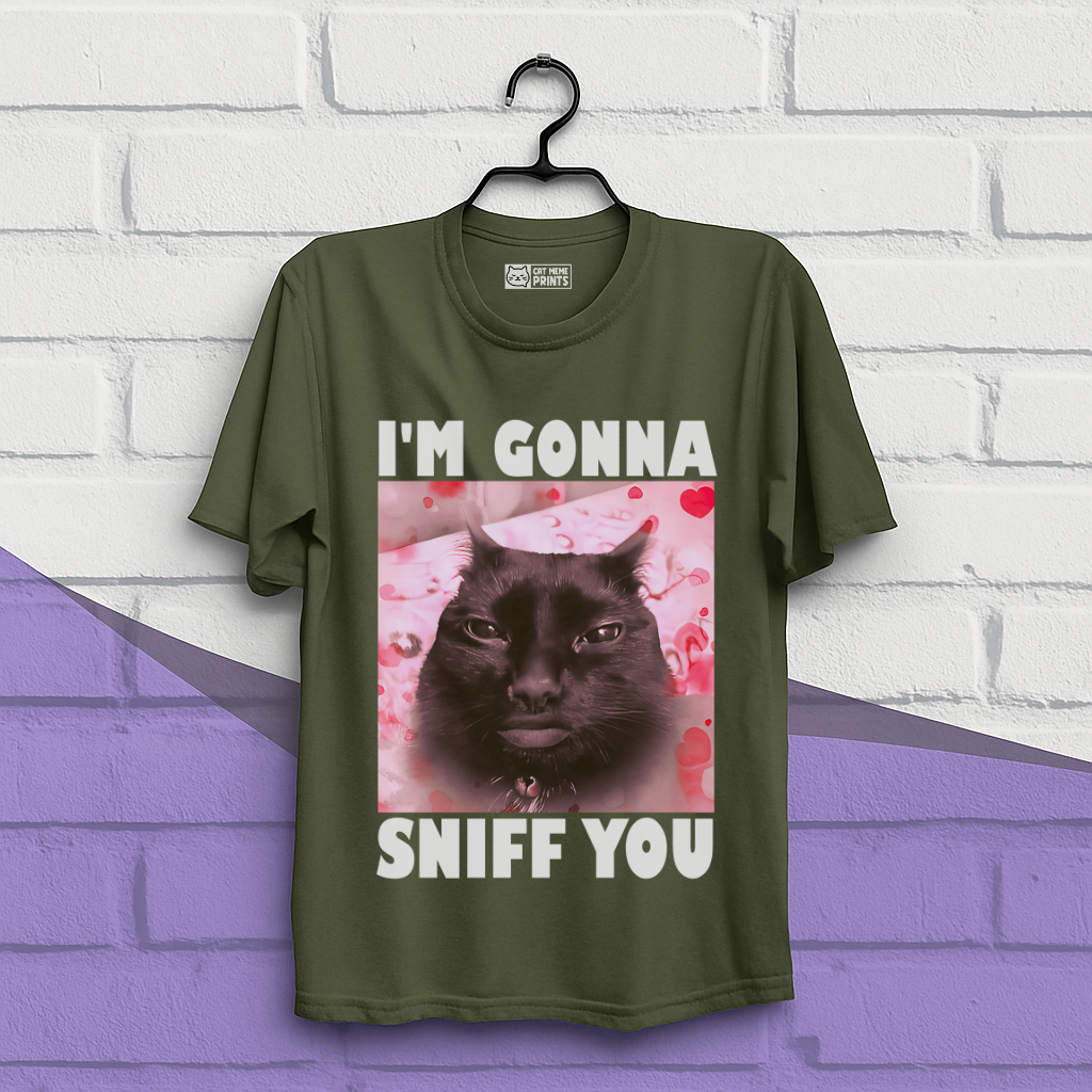 I'm Gonna Sniff You T-Shirt