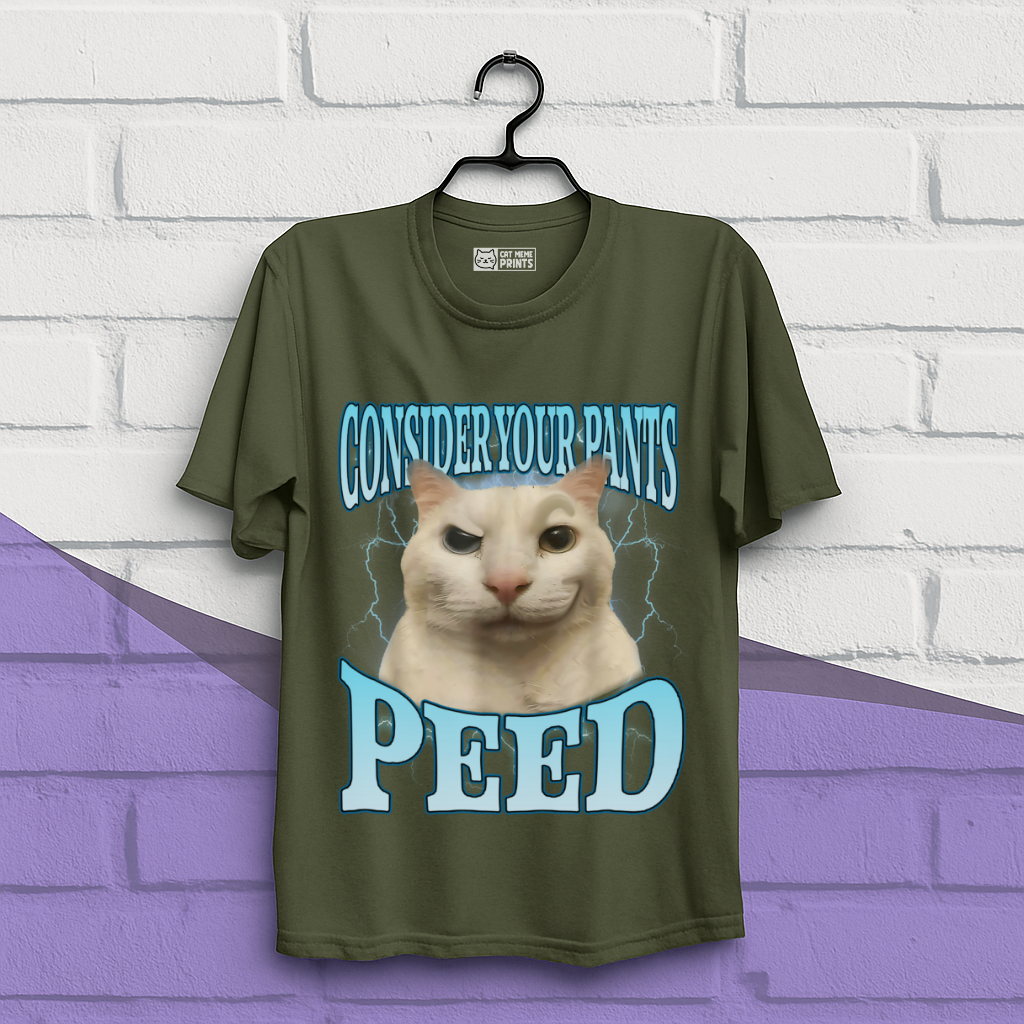 Consider Your Pants Peed T-Shirt