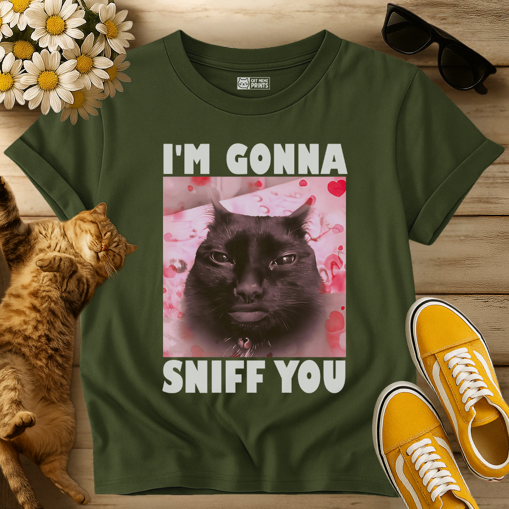 I'm Gonna Sniff You T-Shirt