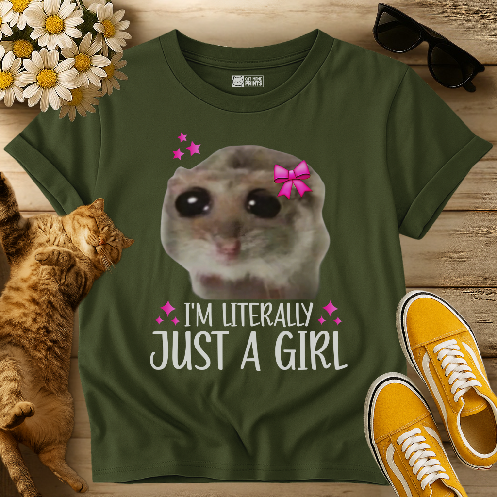 I'm Literally Just a Girl T-Shirt