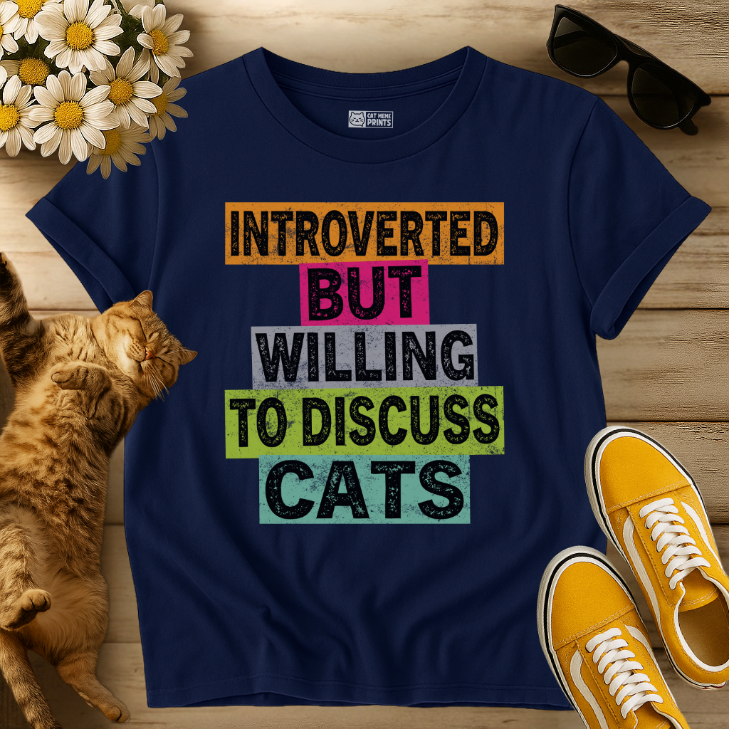 Introverted But Willing To Discuss Cats T-Shirt