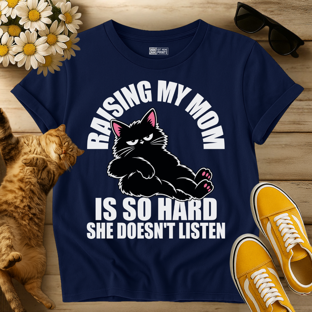 Raising My Mom is So Hard T-Shirt