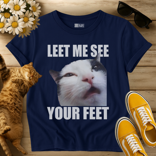Let me See your Feet T-Shirt