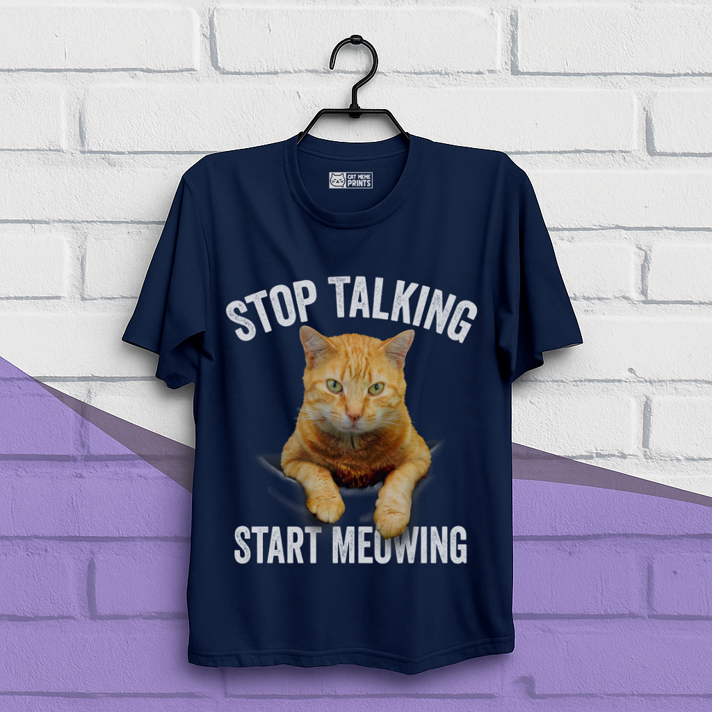 Stop Talking Start Meowing T-Shirt