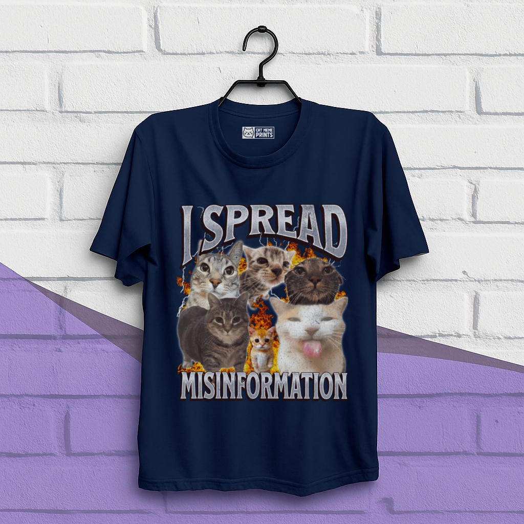 I Spread Misinformation T-Shirt