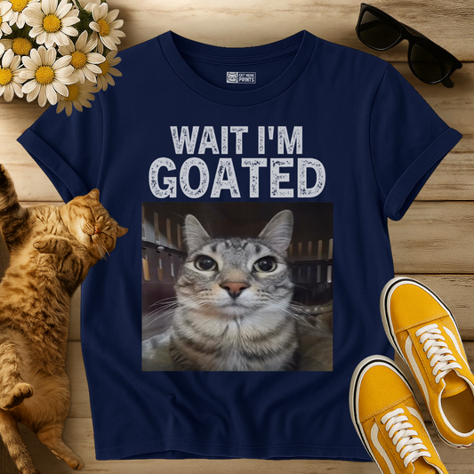Wait i'm Goated T-Shirt