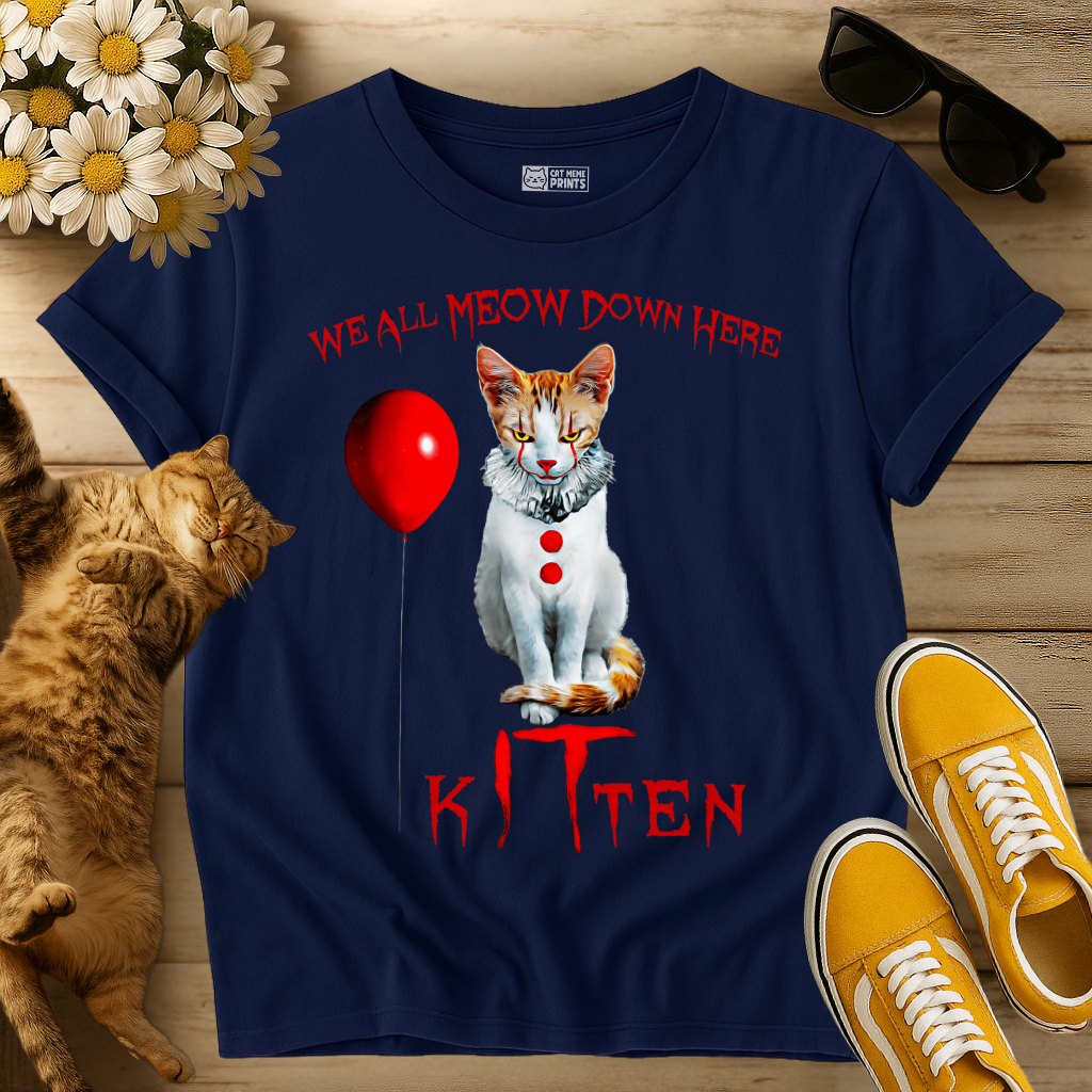 Kitten Clown We All Meow Down here T-Shirt