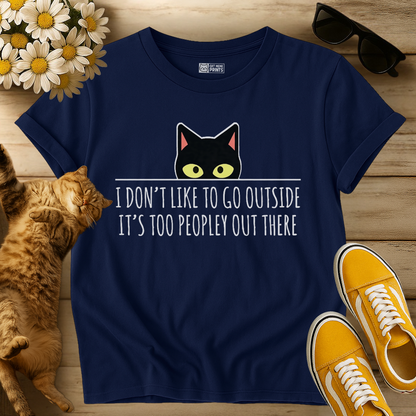 I Don't Like to Go Outside Cat T-Shirt