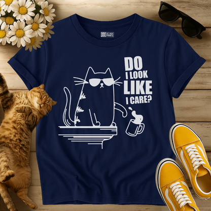 Do I Look Like I Care? T-Shirt