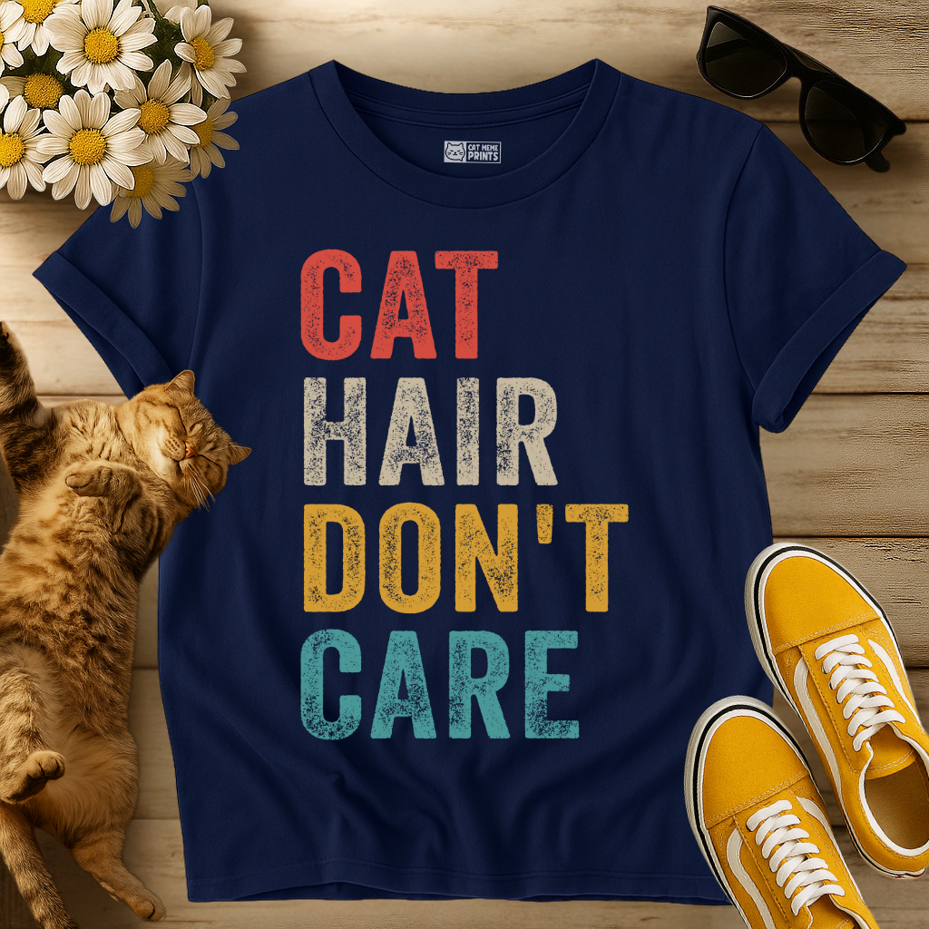 Cat Hair Don't Care T-Shirt