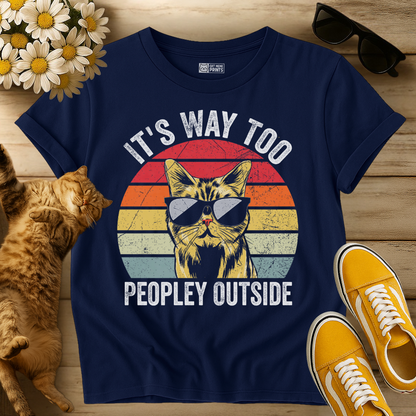 It's Way Too Peopley Outside Cat T-Shirt