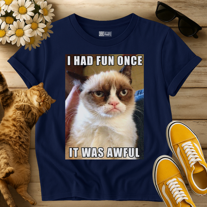 I Had Fun Once It Was Awful T-Shirt