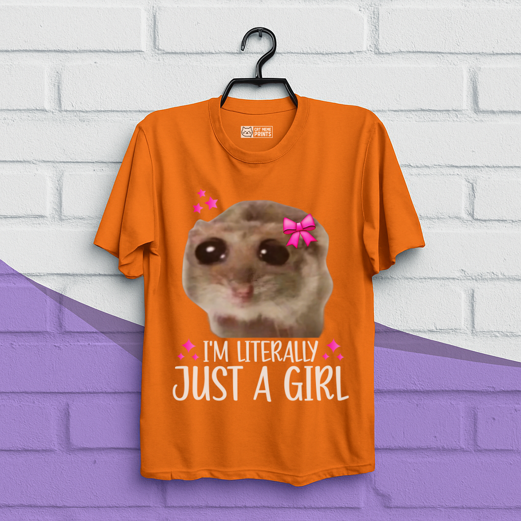 I'm Literally Just a Girl T-Shirt