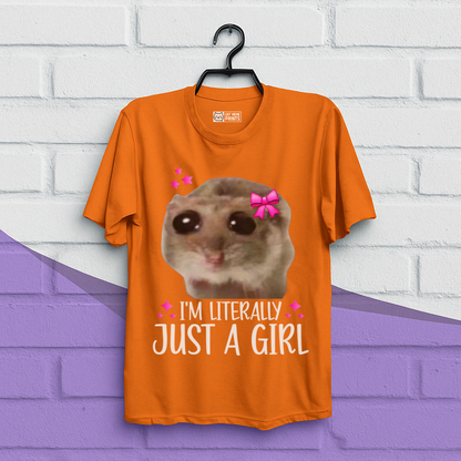 I'm Literally Just a Girl T-Shirt