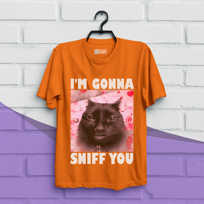 I'm Gonna Sniff You T-Shirt