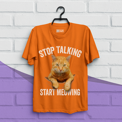 Stop Talking Start Meowing T-Shirt