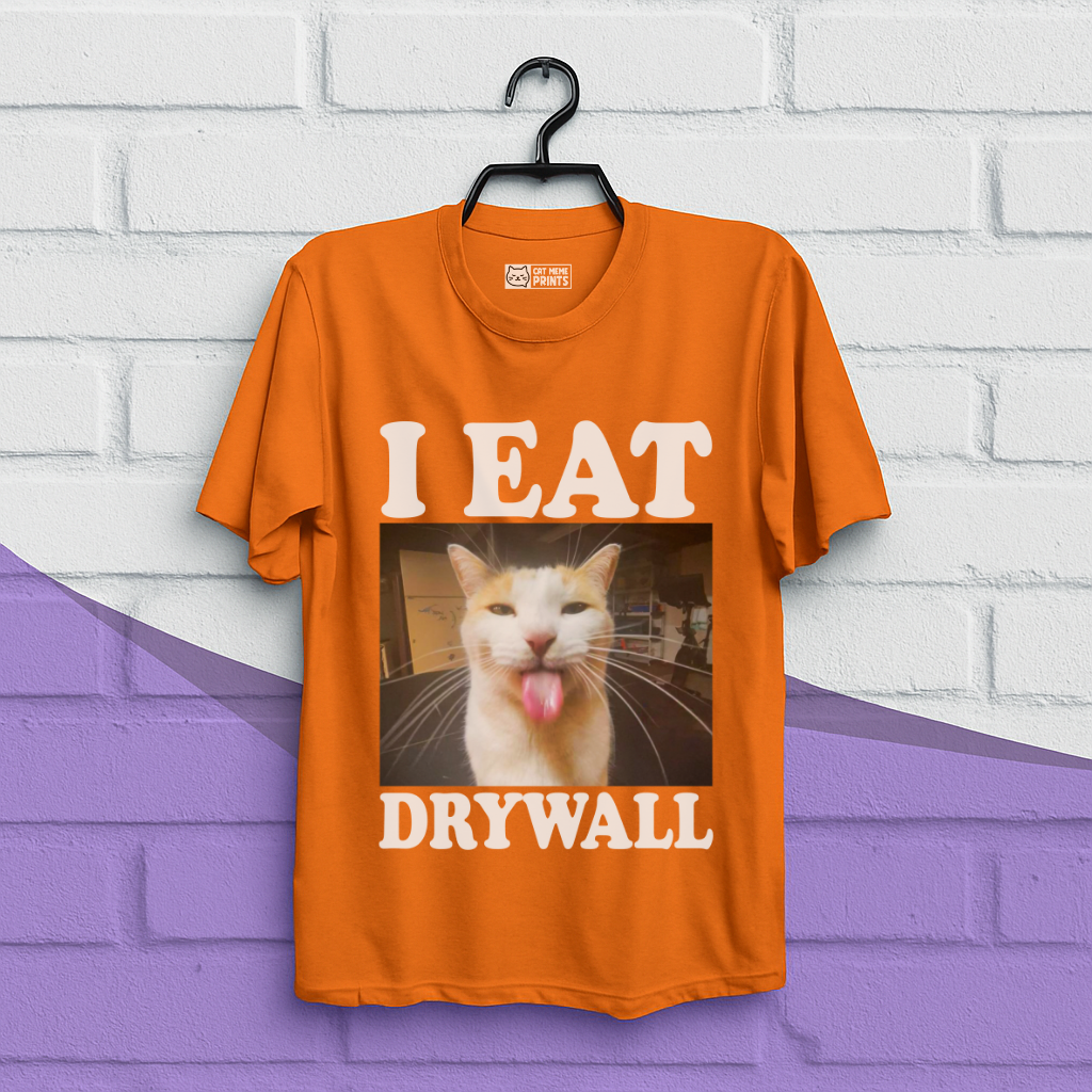 I Eat Drywall T-Shirt