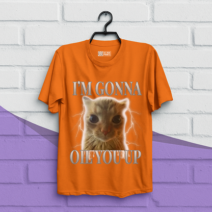 I'm Gonna Oil You Up Funny Cat T-Shirt