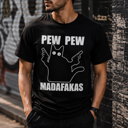 Pew Pew Madafakas T-Shirt