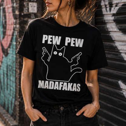 Pew Pew Madafakas T-Shirt