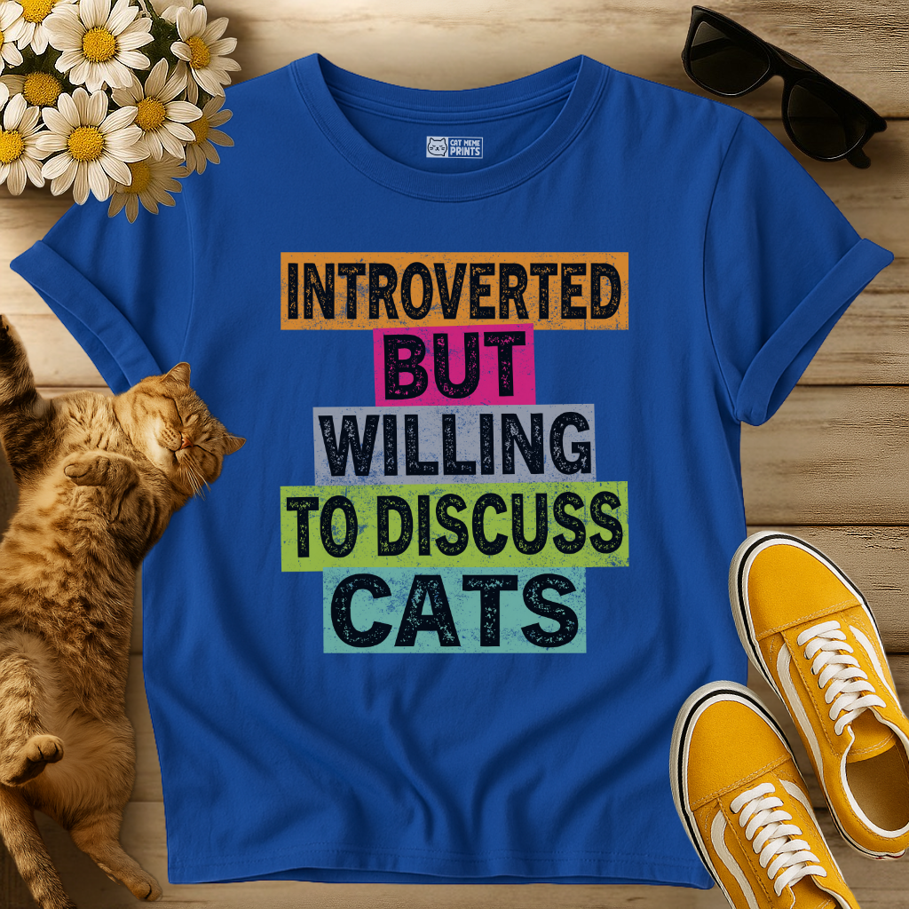 Introverted But Willing To Discuss Cats T-Shirt