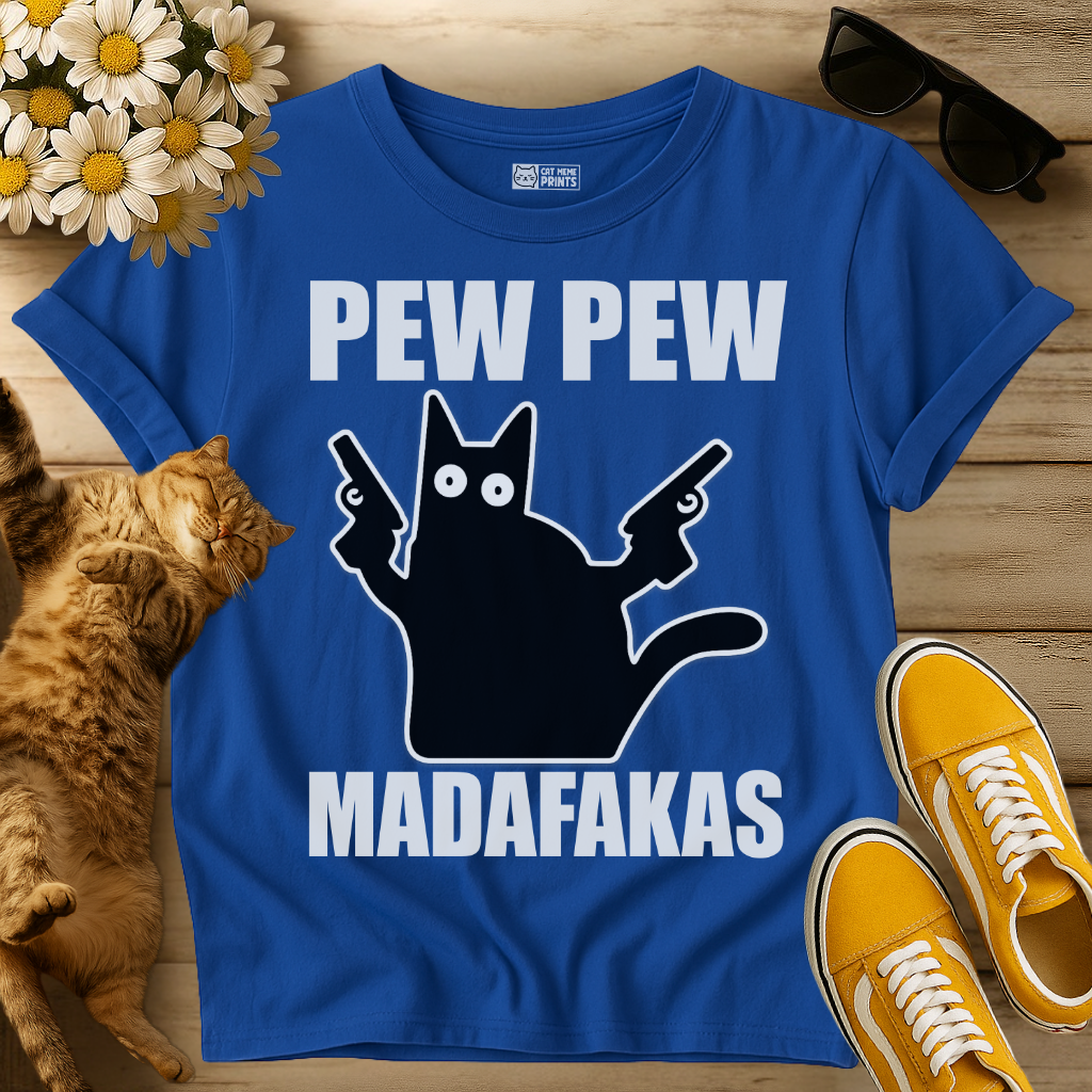Pew Pew Madafakas T-Shirt