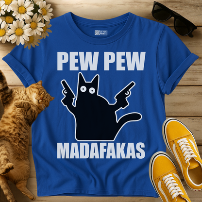 Pew Pew Madafakas T-Shirt