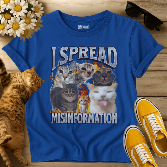 I Spread Misinformation T-Shirt