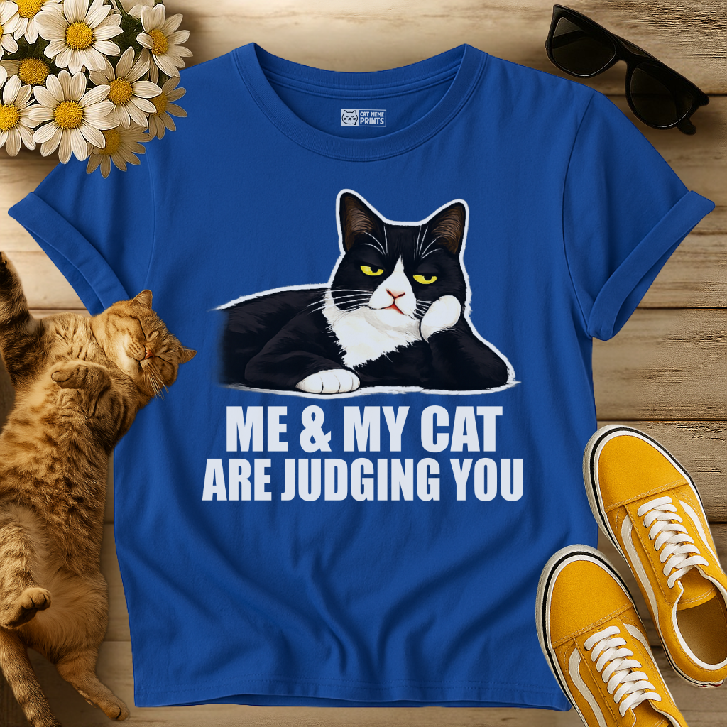 Me & My Cat Are Judging You T-Shirt
