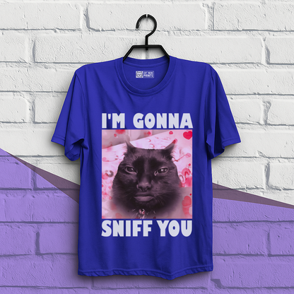 I'm Gonna Sniff You T-Shirt