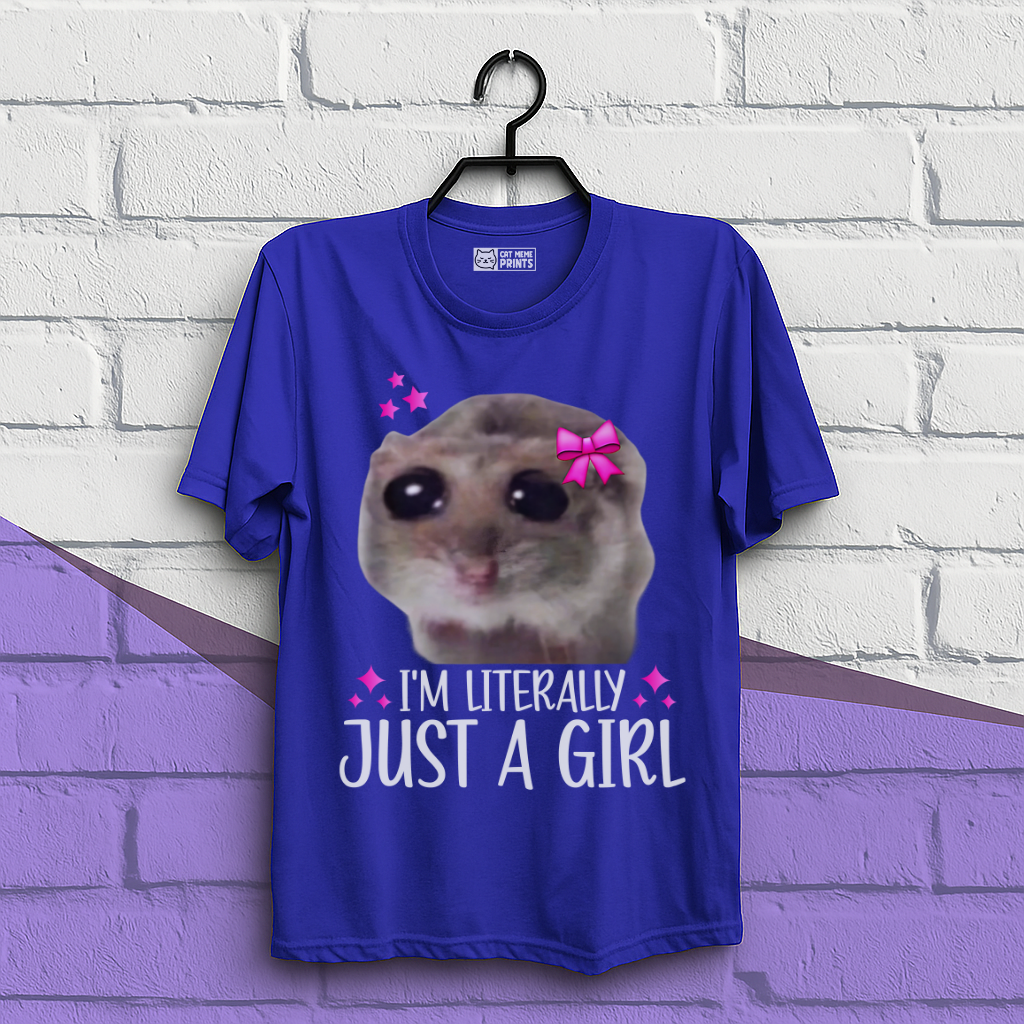 I'm Literally Just a Girl T-Shirt