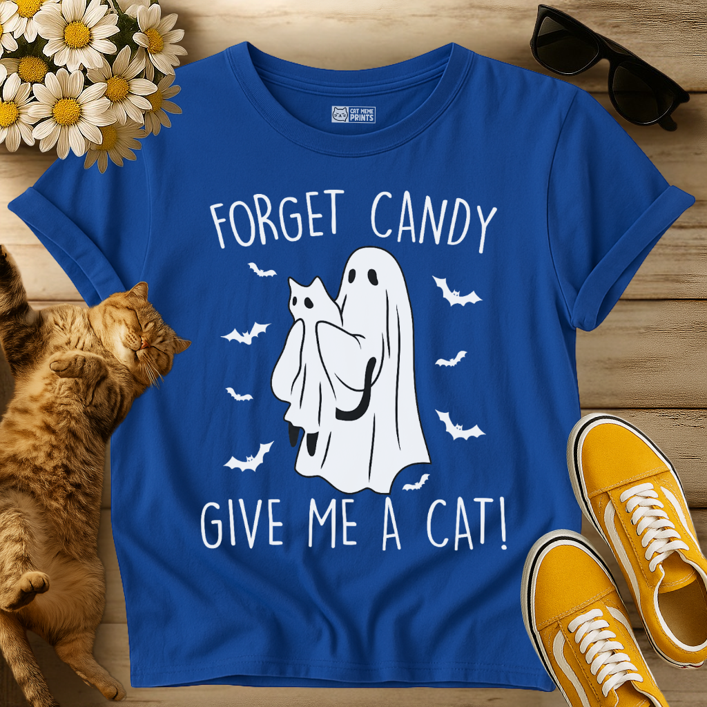 Forget Candy Give Me Cat T-Shirt