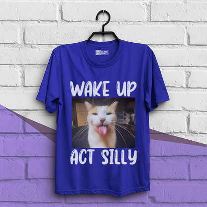 Wake Up Act Silly T-Shirt