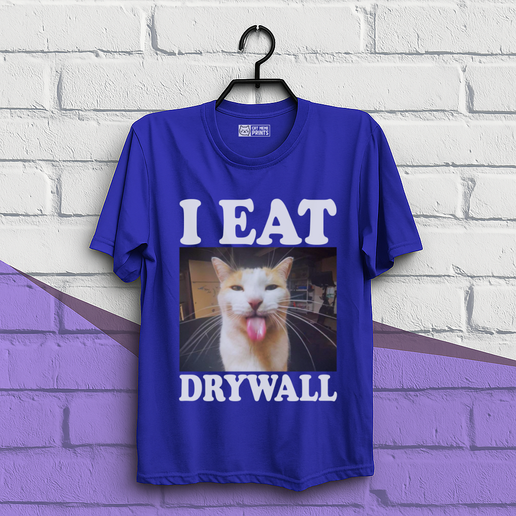 I Eat Drywall T-Shirt