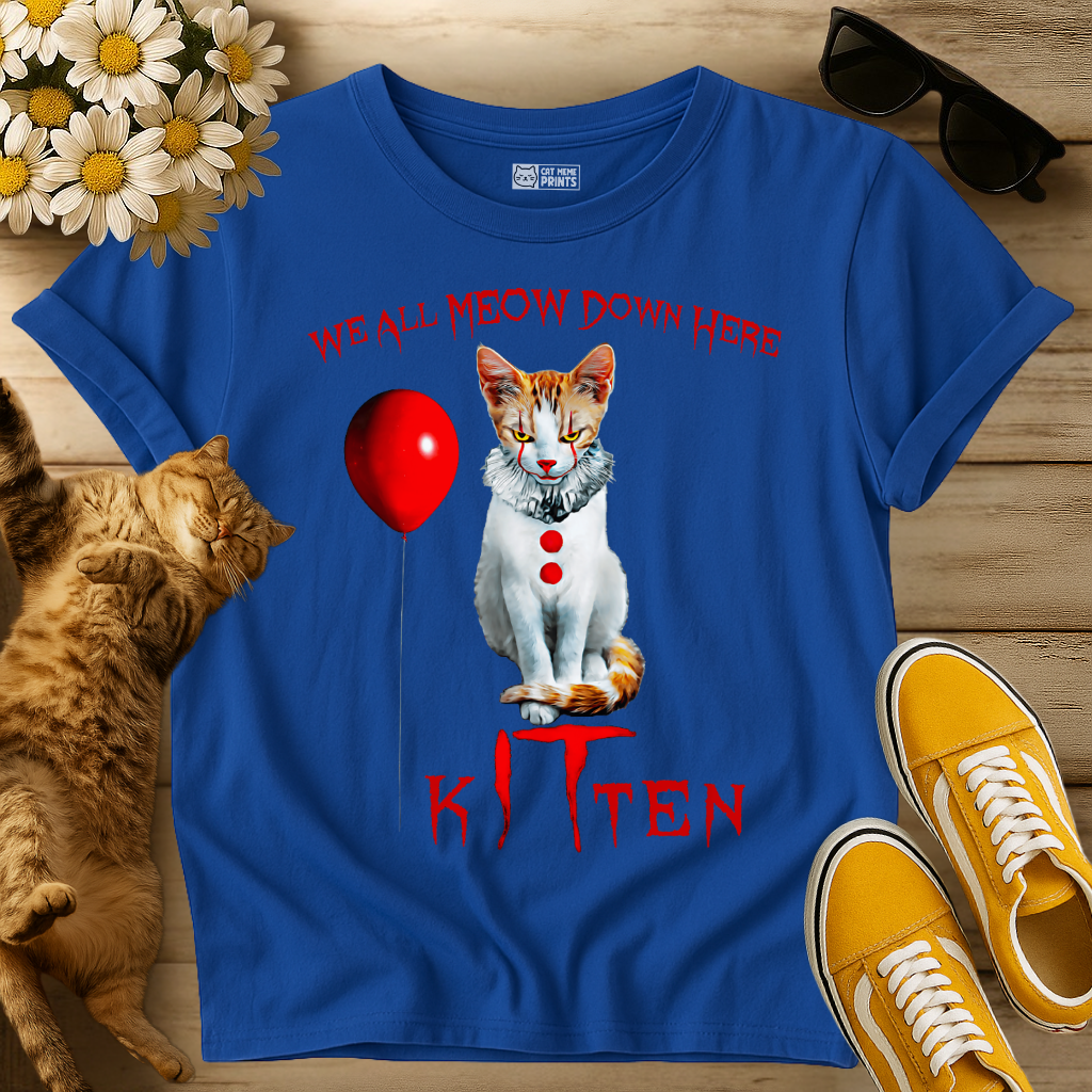 Kitten Clown We All Meow Down here T-Shirt